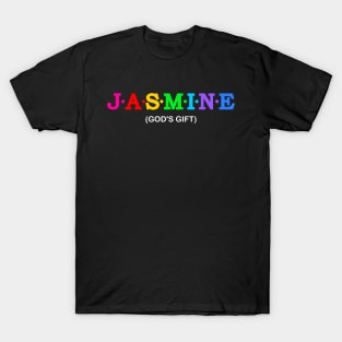 Jasmine  - God&#39;s Gift. T-Shirt